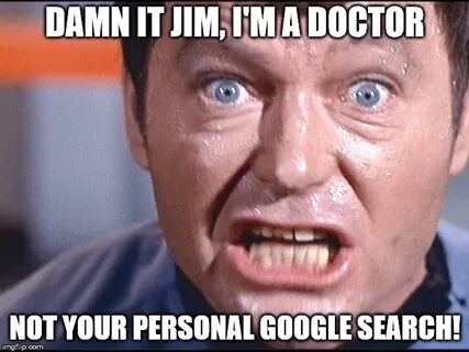 McCoy - Damn It Jim Memes - Imgflip