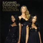 Sugababes Musik Overloaded: The Singles Collection