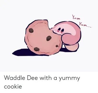 Waddle Dee With a Yummy Cookie Yummy Meme on astrologymemes.