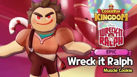 Muscle Cookie Wreck It Ralph Cookie Run Kingdom x Disney (Fanmade Gacha) - YouTu