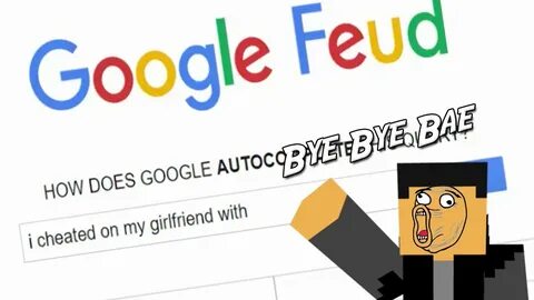 I Cheated On My Girlfriend With..!! Google Feud - YouTube