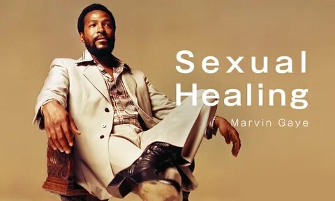 洋 楽 和 訳)Sexual Healing.Marvin Gaye(マ-ヴ ィ ン-ゲ イ)