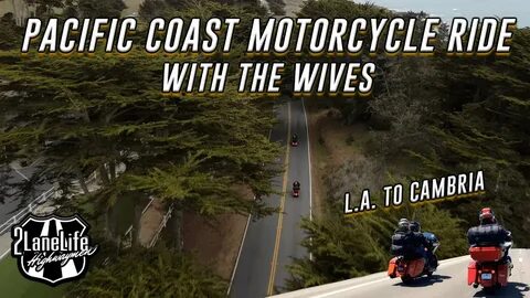 Pacific Coast Couples Motorcycle Ride Los Angeles to Cambria