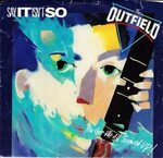 The Outfield - Say It Isn't So (Vinyl, 7", Single) Discogs
