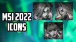 How to get the MSI 2022 Icons - YouTube