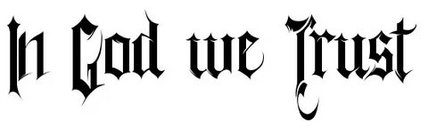 "In God we Trust" - tattoo font, download free scetch