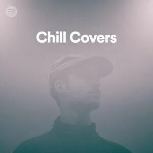 Chill Covers https://open.spotify.com/user/spotify/playlist/