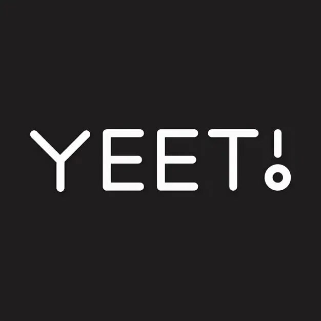 Yeet Or Get Yeeted T-Shirts TeePublic