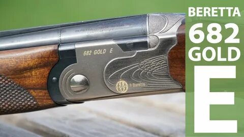Beretta 682 Gold E Shotgun Review - YouTube