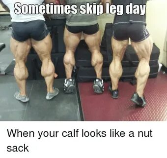 Sometimes Skipleg Day When Your Calf Looks Like a Nut Sack F