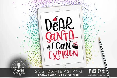 Dear Santa I can explain SVG DXF PNG EPS (33023) Cut Files D