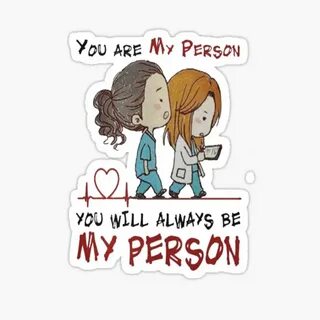 You Will Always Be My Person Stickers Redbubble