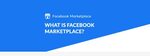 Mengenal Facebook Marketplace dan Strategi Berjualan di Face