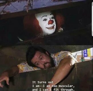 Too Muscular Pennywise in the Sewer Know Your Meme