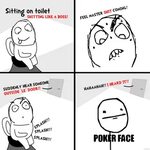 Sitting On Toilet Like A Boss Poker Face Meme Comic- Lol Ima