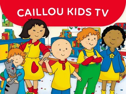Caillou Kids TV for Android - APK Download