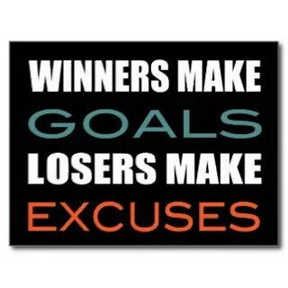 Losers And Excuses Quotes. QuotesGram