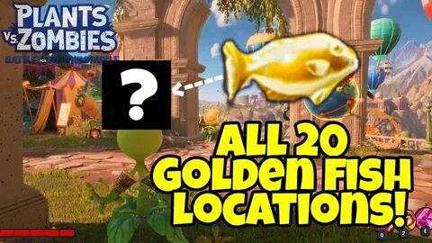 All 20 GOLDEN FISH LOCATIONS - PVZ Battle For Neighborville 