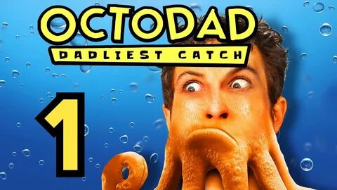 Let's Play Octodad: DADLIEST CATCH (Part 1) - YouTube