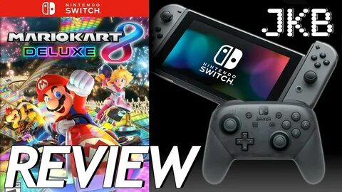 Mario Kart 8 Deluxe Review JKB - YouTube