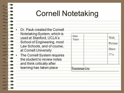 Cornell Notetaking Why should you take notes? To minimize yo