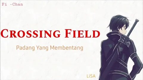Crossing Field - LiSA Sword Art Online OP Full Song Lirik Te