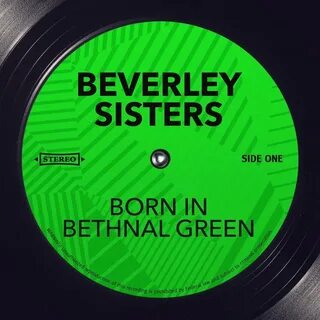 Beverley Sisters альбом Born in Bethnal Green слушать онлайн