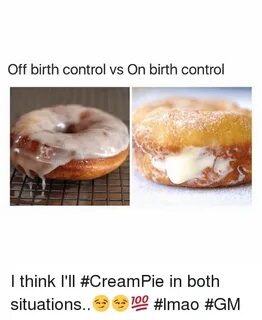 Off Birth Control vs on Birth Control I Think I'll CreamPie 