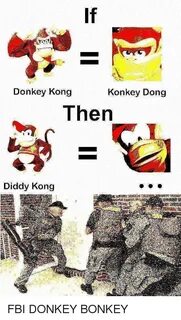 If Donkey Kong Konkey Dong Then Diddy Kong Donkey Meme on ME