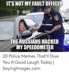 ITS NOT MY FAULT OFFICER THERUSSIANS HACKED MY SPEEDOMETER I