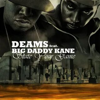 Deams - State Your Game ft. Big Daddy Kane " GRNDGD