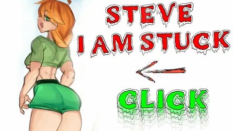 steve, you gotta help me i'm stuck. Minecraft memes! - YouTu