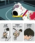 LIE DOWN TRY NOT TO CRY CRY a LOT Crying Meme on SIZZLE