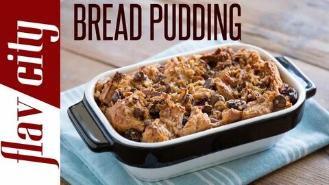 Quick & Easy Bread Pudding Recipe - FlavCity w/ Bobby - YouT