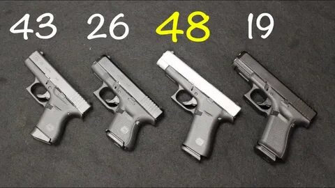 Glock 48 vs 19 vs 43 vs 26 - YouTube