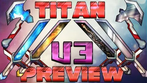 ► TITAN v3 PREVIEW ◄ - ANIMATED PvP Pack - Minecraft - 1.7 1