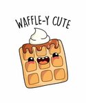 "Waffle-y Cute Food Pun" by punnybone Redbubble Funny doodle