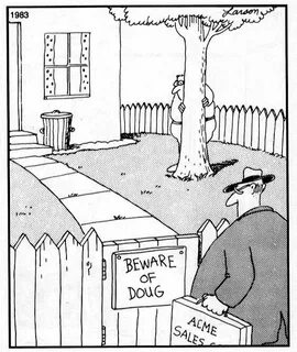 "Beware of Doug" The far side, Far side comics, Far side car