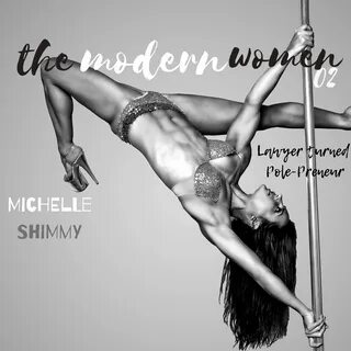 Michelle Shimmy // Lawyer Turned Pole Dancing Entrepreneur T