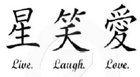 Kanji For Live Laugh Love Tattoo Ideas