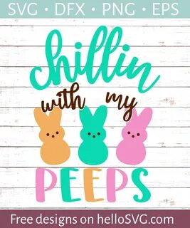 Chilling With My Peeps SVG - Free SVG files HelloSVG.com