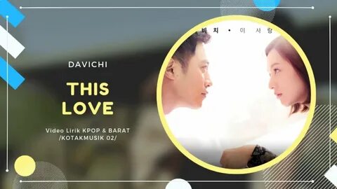 DAVICHI - 'THIS LOVE' Easy Lyrics (SUB INDO) Descendants of 