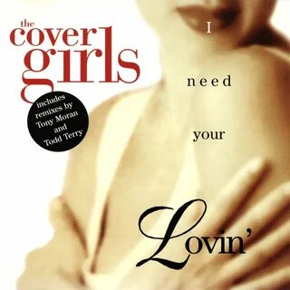 I Need Your Lovin' The Cover Girls слушать онлайн на Яндекс 