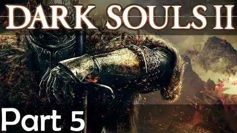 Dark Souls 2 - We Killed Merchant Hag Melentia... - Part 5 -