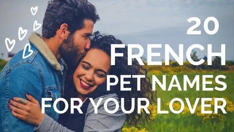 How to call your lover in French ❤ French terms of endearmen