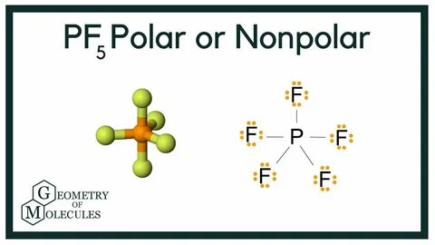 Is PF5 Polar or Non-polar? (Phosphorus Pentafluoride) - YouT