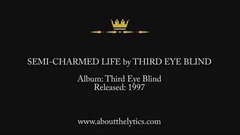 Third Eye Blind by Semi Charmed Life Lyrics & Song Facts - A