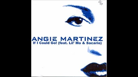 Angie Martinez Featuring Lil' Mo & Sacario - If I Could Go (