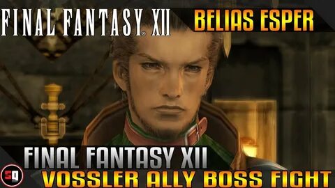 Final Fantasy XII - Vossler Boss Fight - YouTube