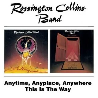 Rossington-Collins Band & Rossington Collins Band: Anytime, 